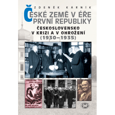 České země v éře první republiky Československo v krizi a ohrožení 1930 - 1935