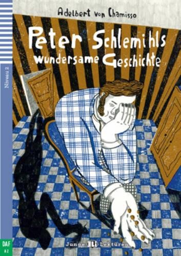 Peter Schlemihls wundersame Geschichte Adelbert von Chamisso