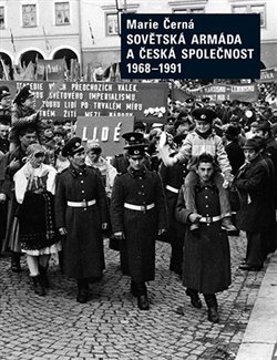 Fotografie Sovětská armáda a Česká společnost 1968-1991