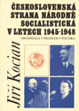 Československá strana národně socialistická v letech 1945 - 1948 Československé dějiny po roce 1945