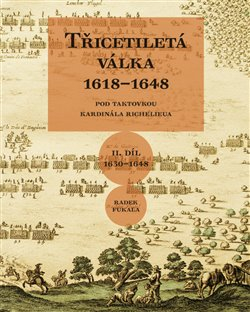 Třicetiletá válka 1618 - 1648 II. díl 1630 - 1648